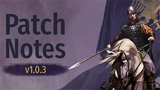 《骑马与砍杀2：霸主》1月6日正式版v1.0.3更新日志